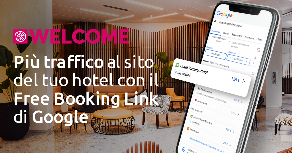 WELCOME E GOOGLE HOTEL TRAVEL: PIÙ VISIBILITÀ SUL WEB PER IL TUO HOTEL